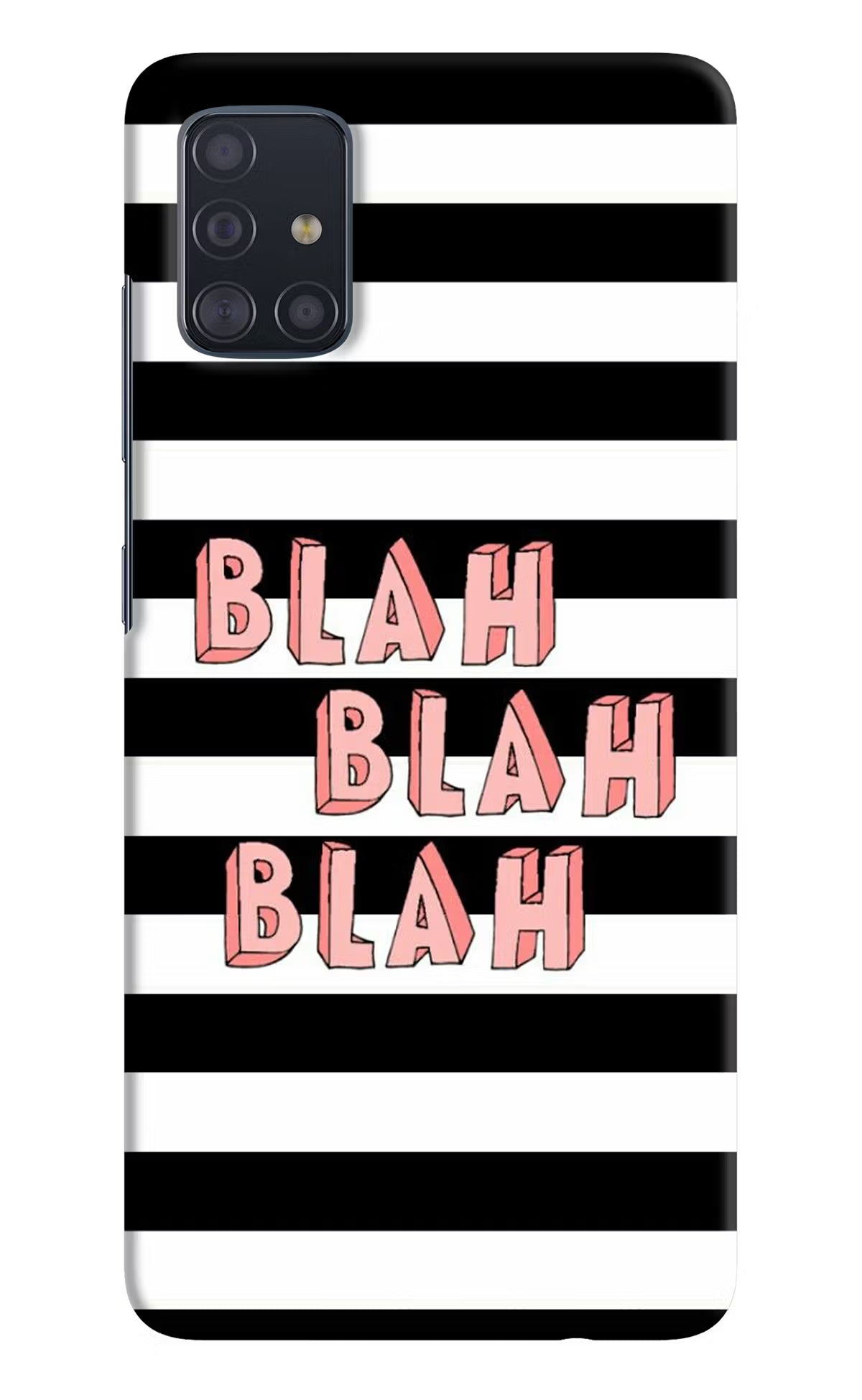 Blah Blah Blah Samsung A51 Hard Case Back Cover by Casekaro