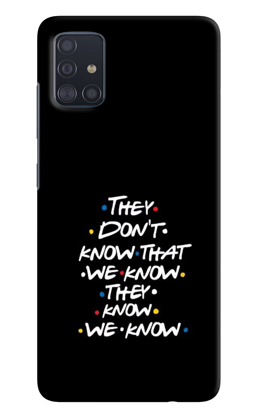 FRIENDS Dialogue Samsung A51 Back Cover, Hard case