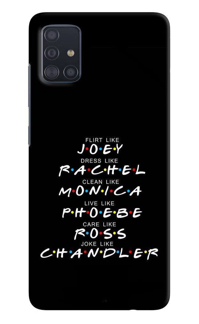 FRIENDS Character Samsung A51 Hard Case Back Cover by Casekaro