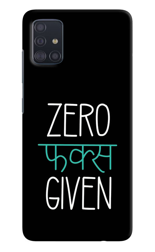 Zero Fucks Given Samsung A51 Hard Case Back Cover by Casekaro
