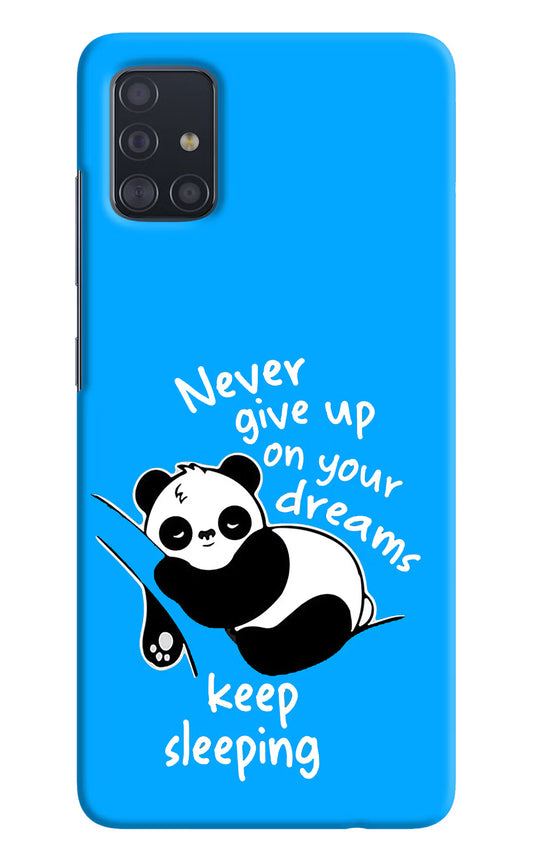 Keep Sleeping Samsung A51 Hard Case Back Cover by Casekaro