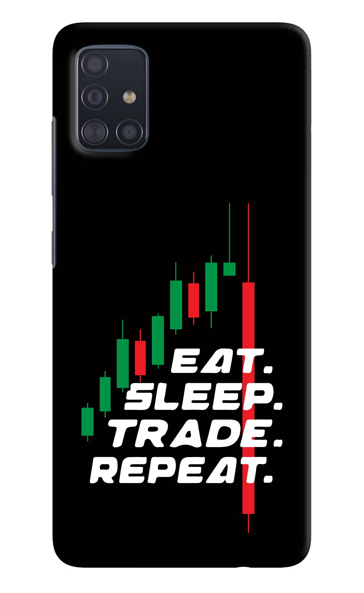 Eat Sleep Trade Repeat Samsung A51 Hard Case Back Cover by Casekaro