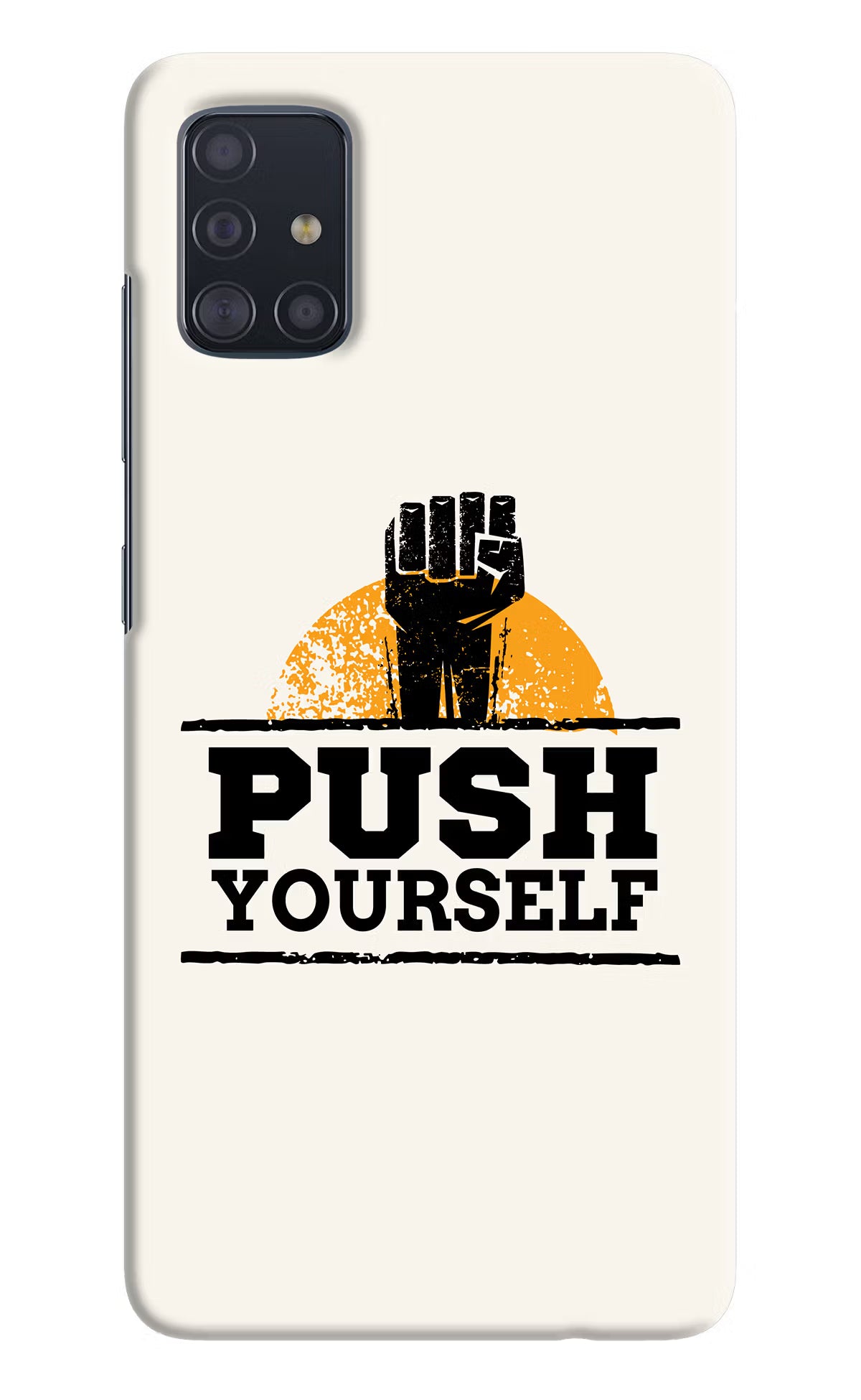 Push Yourself Samsung A51 Hard Case Back Cover by Casekaro