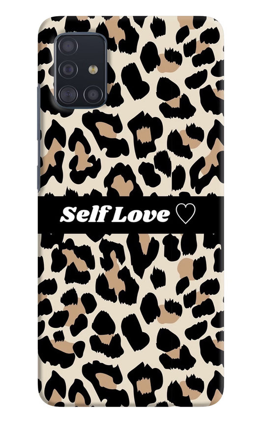 Leopard Print Self Love Samsung A51 Hard Case Back Cover by Casekaro