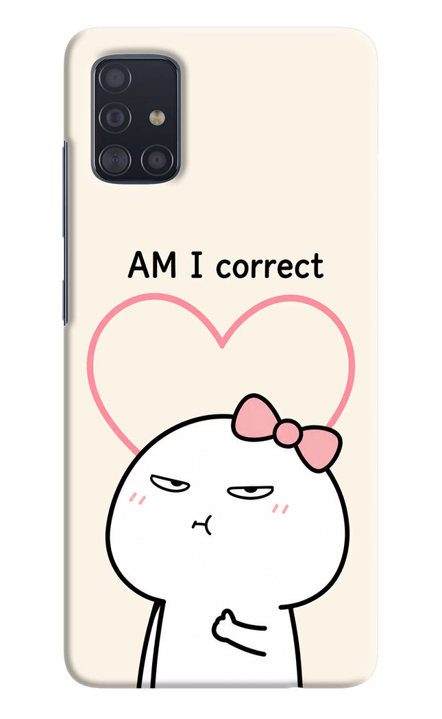 Always Right Samsung A51 Hard Case Back Cover by Casekaro