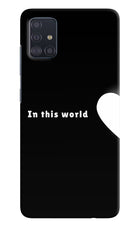 This World Samsung A51 Hard Case Back Cover by Casekaro