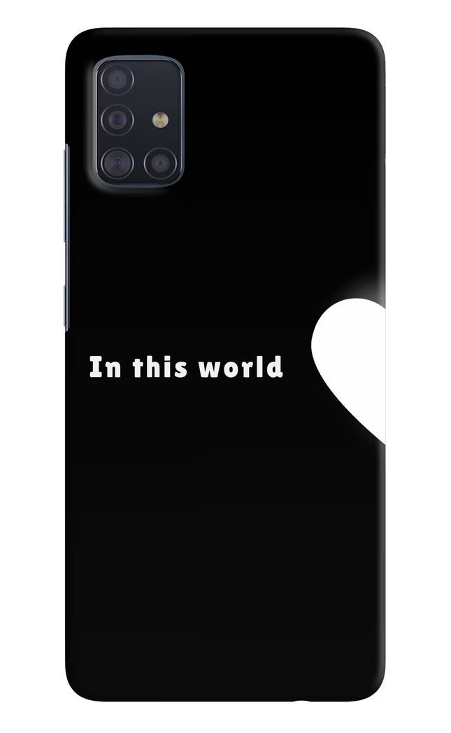 This World Samsung A51 Hard Case Back Cover by Casekaro