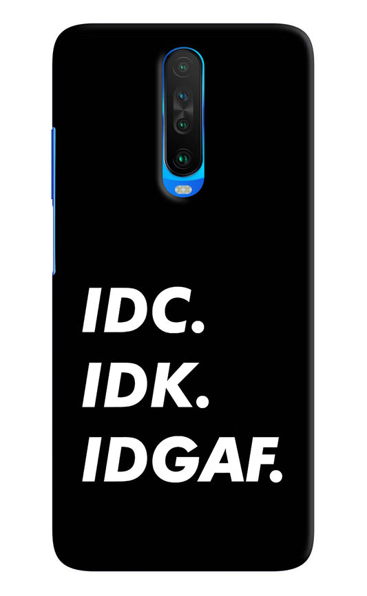 Idc Idk Idgaf Poco X2 Hard Case Back Cover by Casekaro
