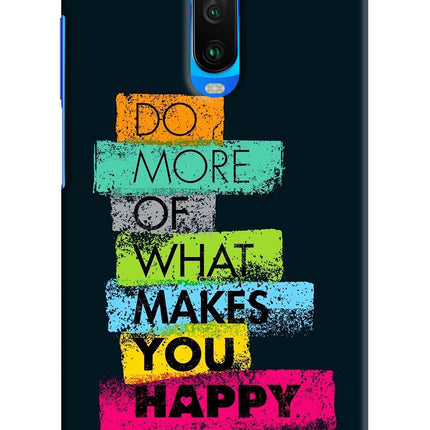 Do More Of What Makes You Happy Poco X2 Hard Case Back Cover by Casekaro