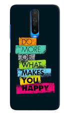 Do More Of What Makes You Happy Poco X2 Hard Case Back Cover by Casekaro