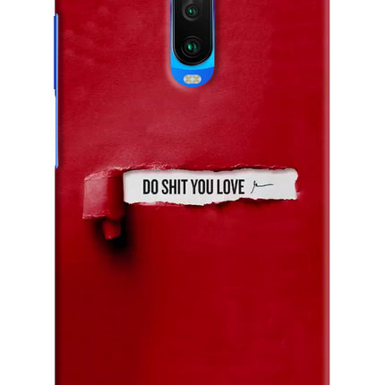 Do Shit You Love Poco X2 Hard Case Back Cover by Casekaro