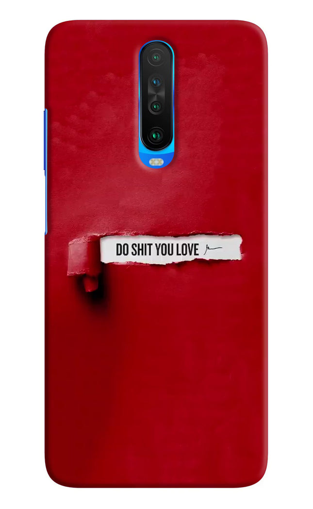 Do Shit You Love Poco X2 Hard Case Back Cover by Casekaro