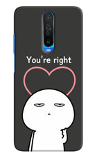 You're Right Poco X2 Hard Case Back Cover by Casekaro