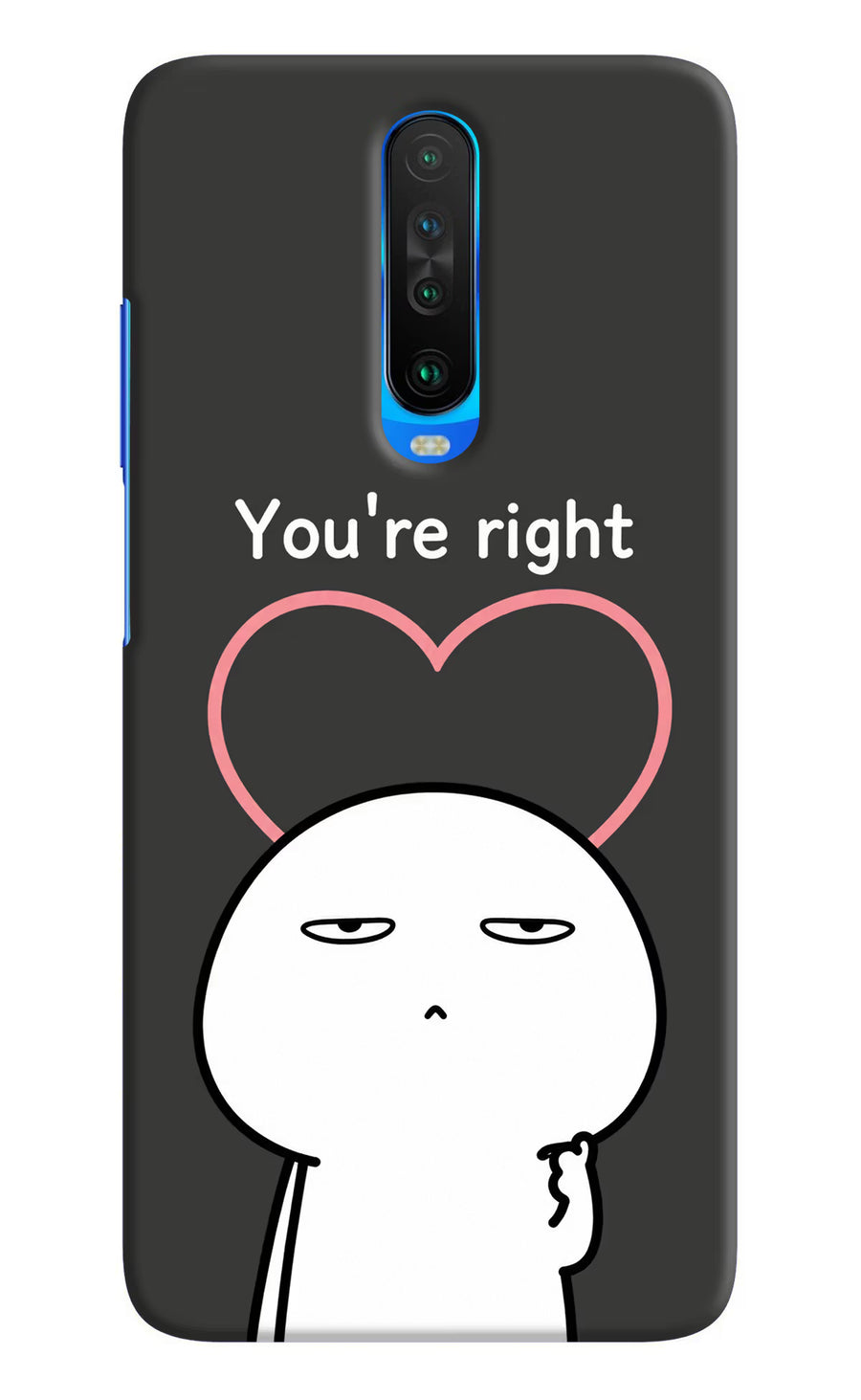 You're Right Poco X2 Back Cover, Hard case
