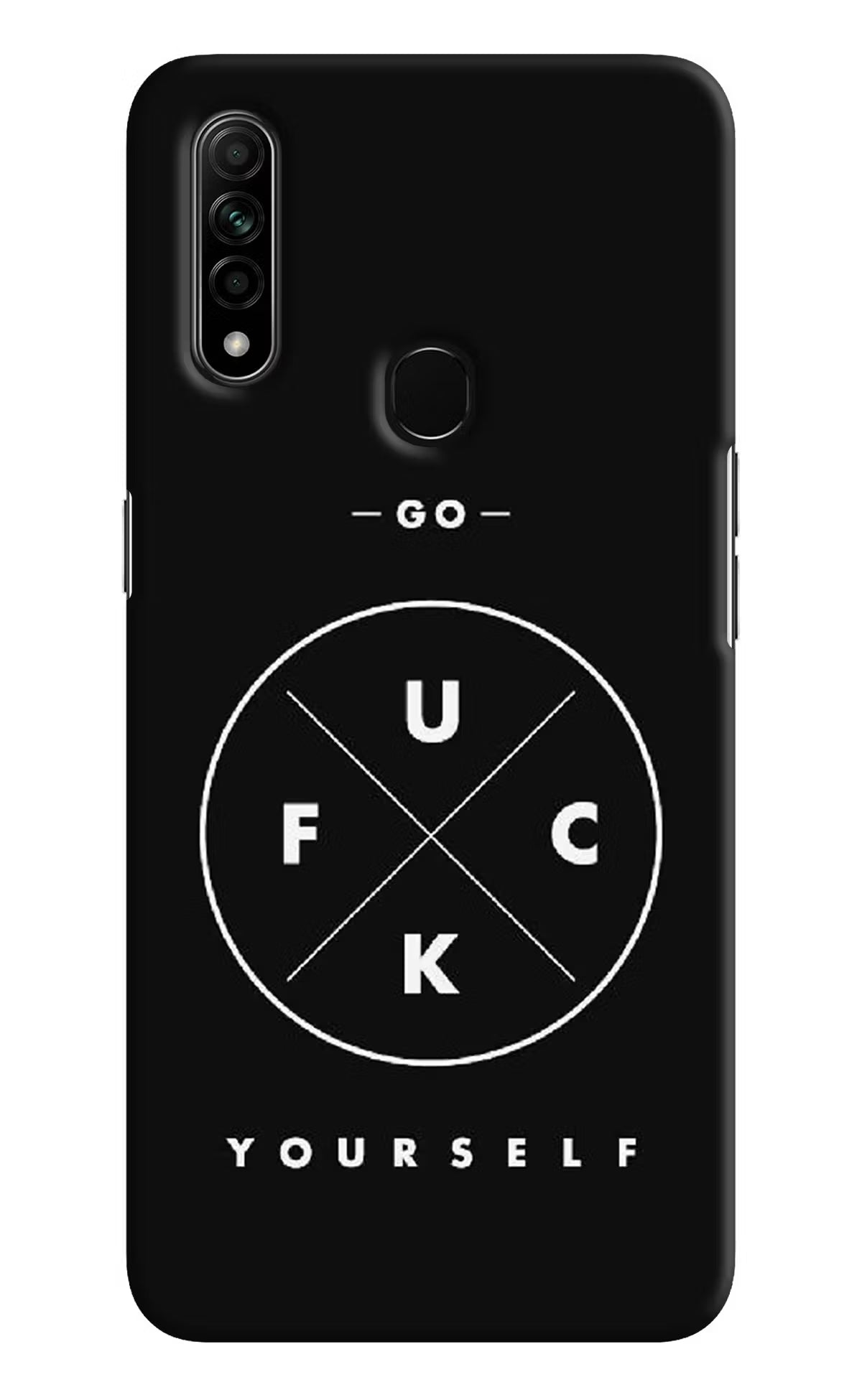 Go Fuck Yourself Oppo A31 Hard Case Back Cover by Casekaro