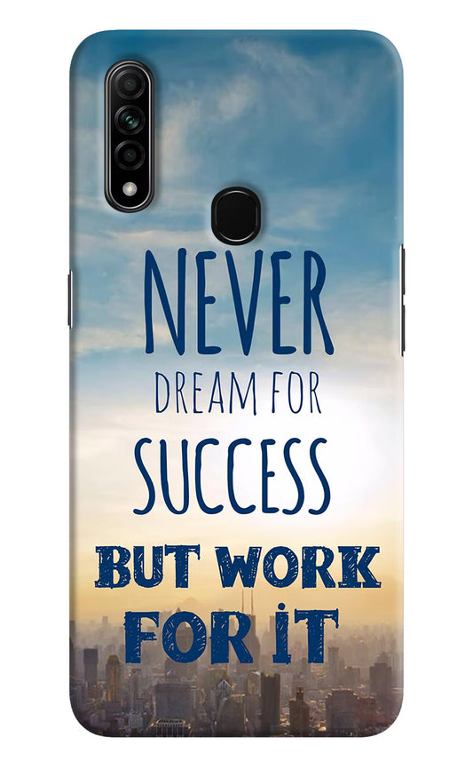 Never Dream For Success But Work For It Oppo A31 Hard Case Back Cover by Casekaro