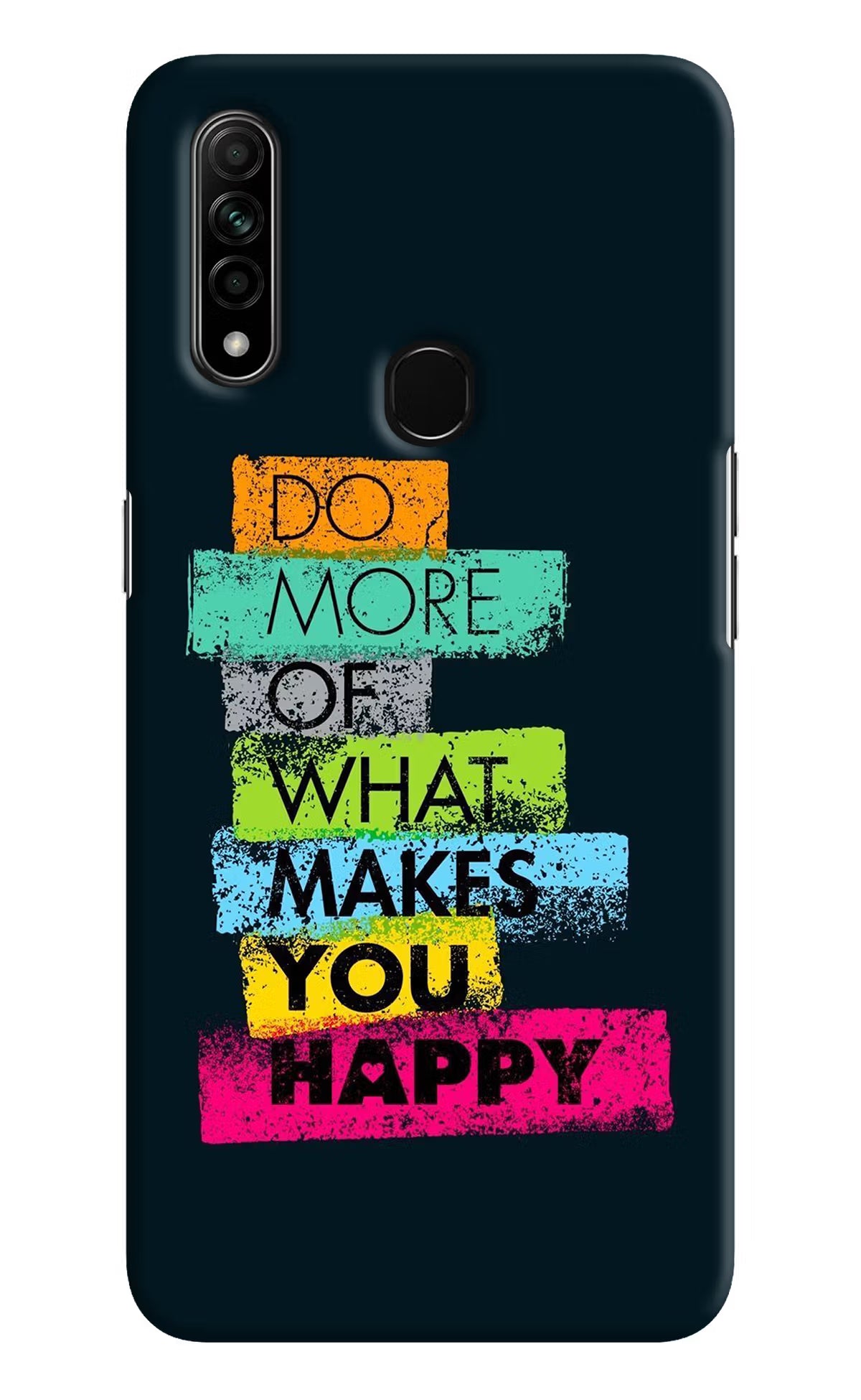 Do More Of What Makes You Happy Oppo A31 Hard Case Back Cover by Casekaro