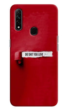 Do Shit You Love Oppo A31 Hard Case Back Cover by Casekaro