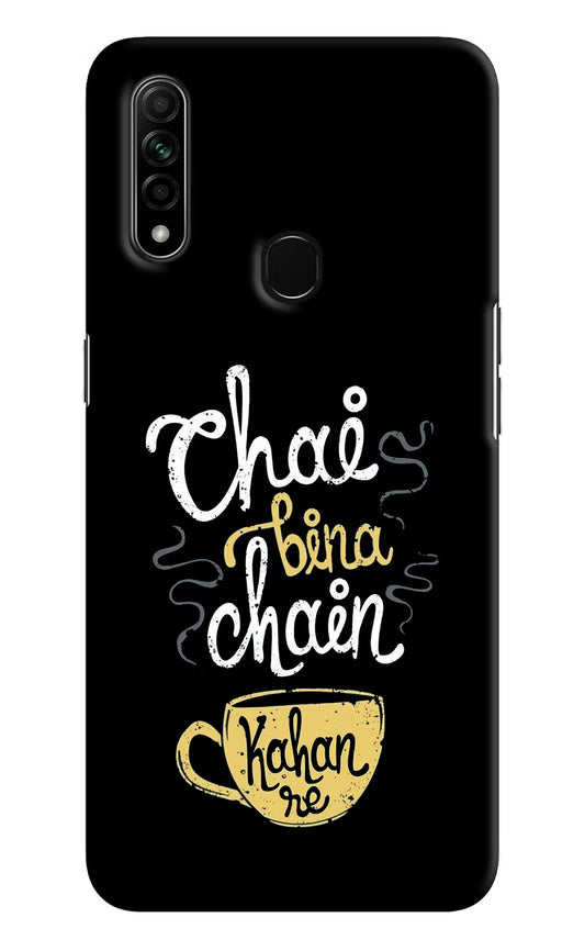 Chai Bina Chain Kaha Re Oppo A31 Hard Case Back Cover by Casekaro