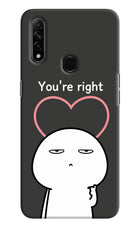 You're Right Oppo A31 Hard Case Back Cover by Casekaro