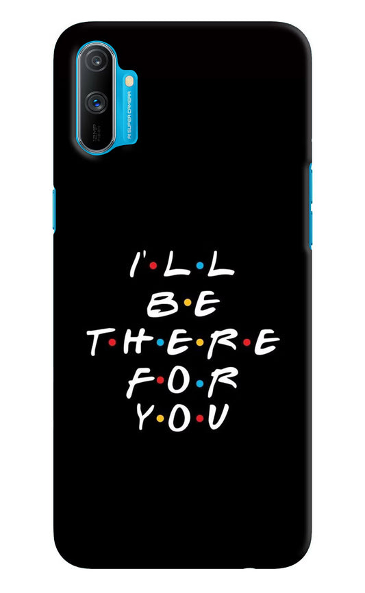 I'll Be There For You Realme C3 Hard Case Back Cover by Casekaro