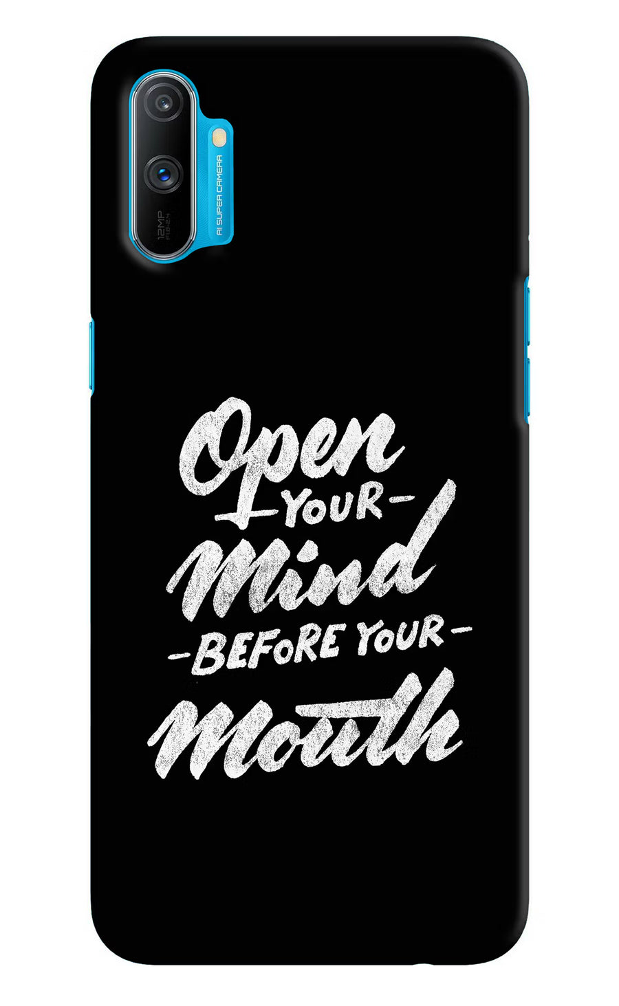 Open Your Mind Before Your Mouth Realme C3 Back Cover, Hard case