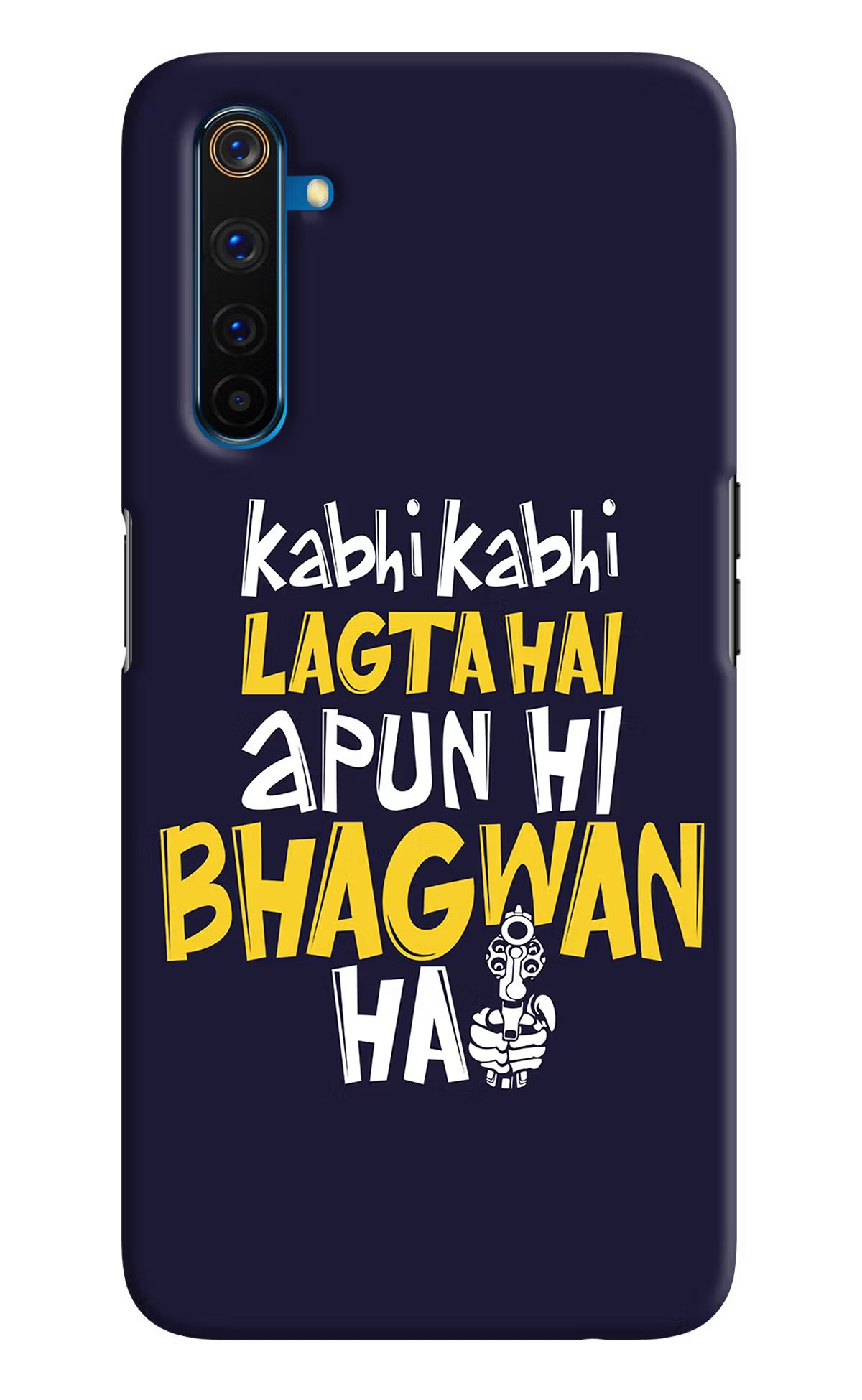 Kabhi Kabhi Lagta Hai Apun Hi Bhagwan Hai Realme 6 Pro Hard Case Back Cover by Casekaro