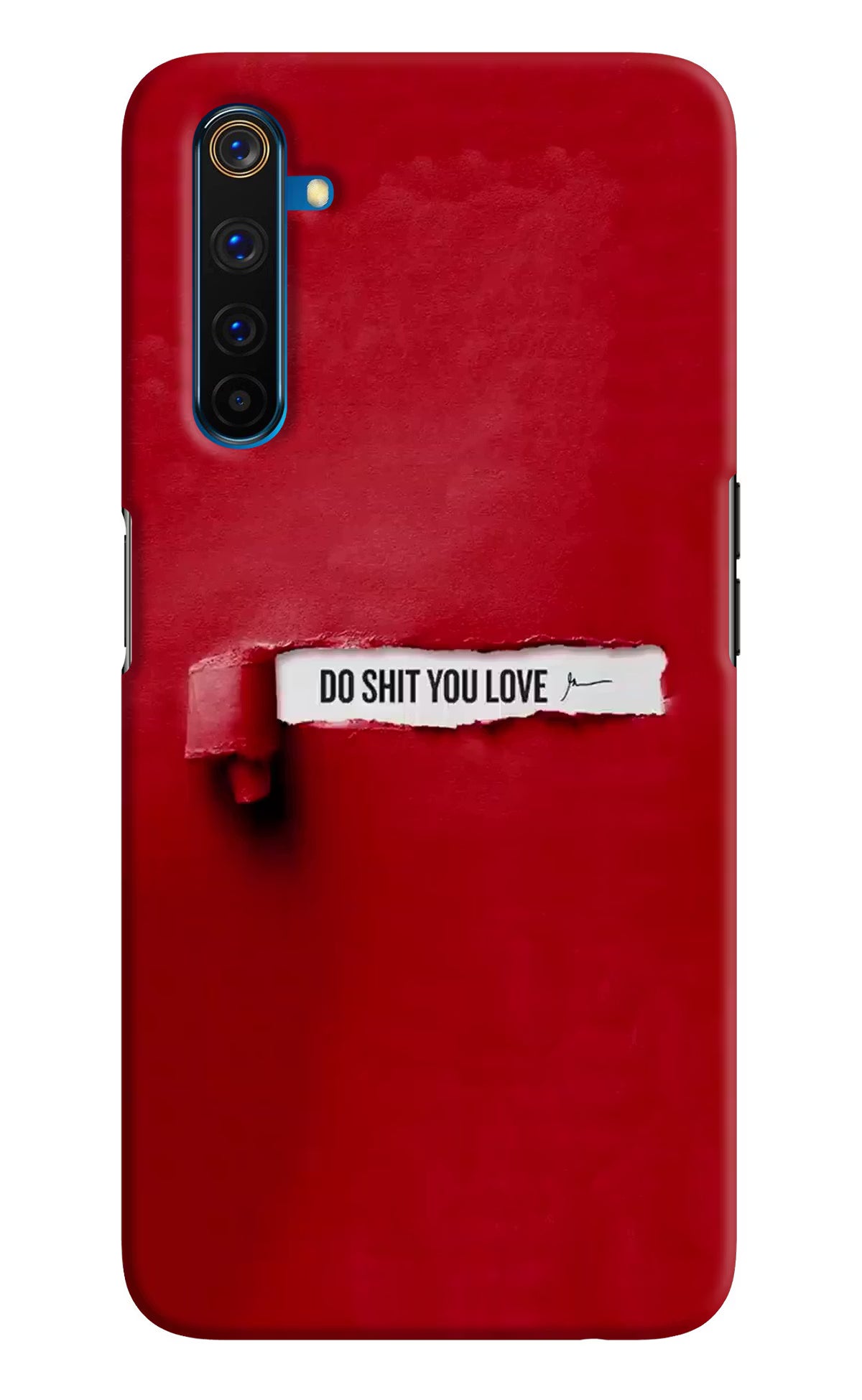 Do Shit You Love Realme 6 Pro Hard Case Back Cover by Casekaro