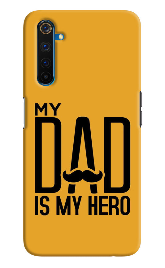 My Dad Is My Hero Realme 6 Pro Hard Case Back Cover by Casekaro