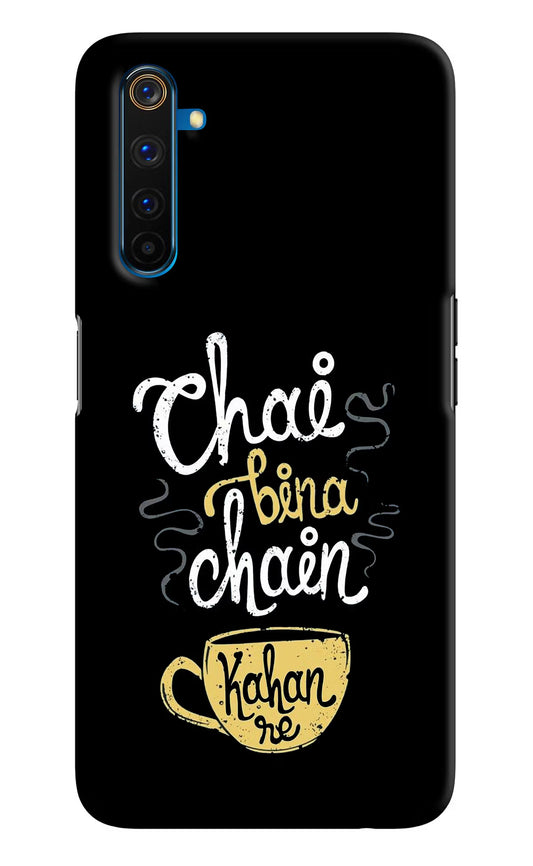 Chai Bina Chain Kaha Re Realme 6 Pro Hard Case Back Cover by Casekaro