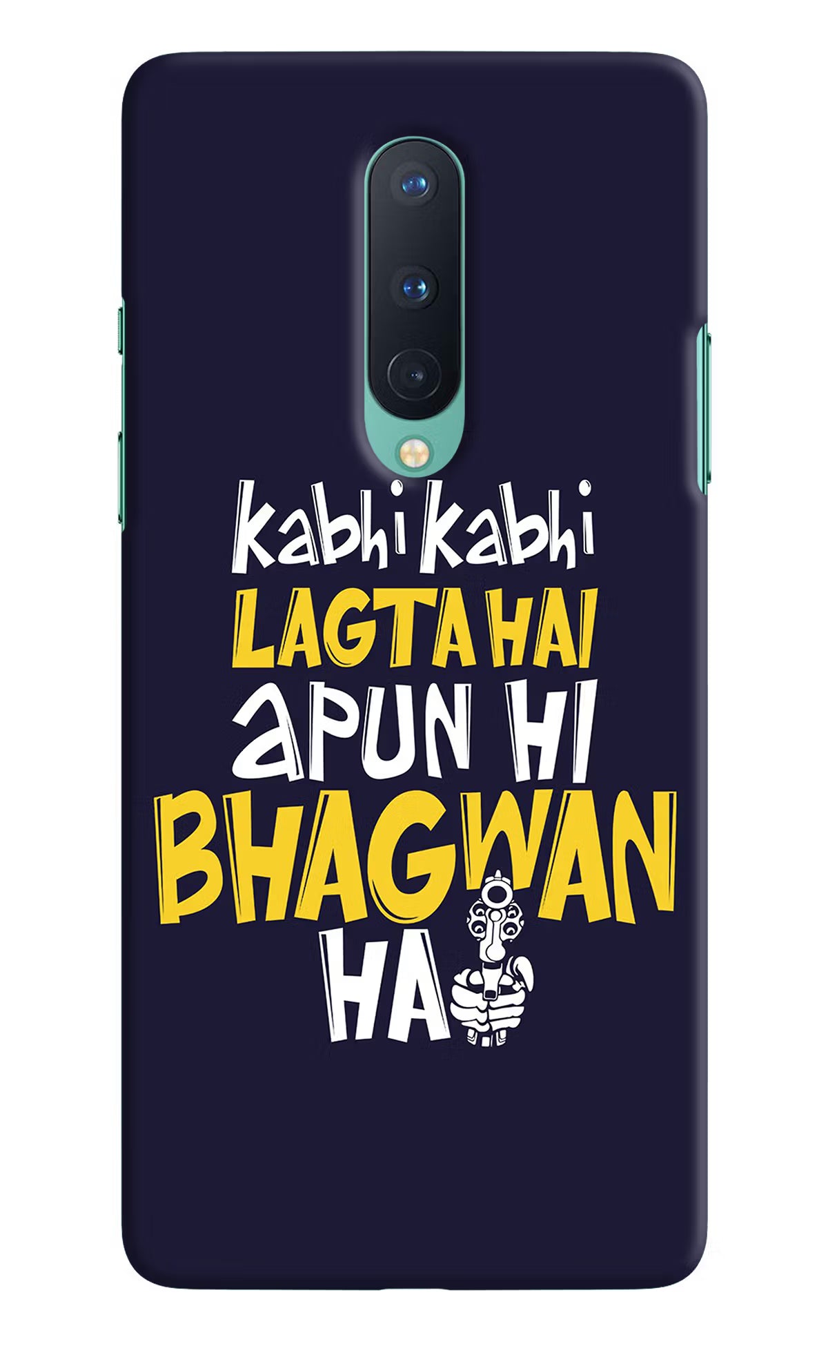 Kabhi Kabhi Lagta Hai Apun Hi Bhagwan Hai Oneplus 8 Hard Case Back Cover by Casekaro