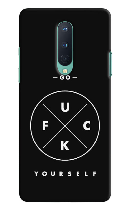 Go Fuck Yourself Oneplus 8 Hard Case Back Cover by Casekaro