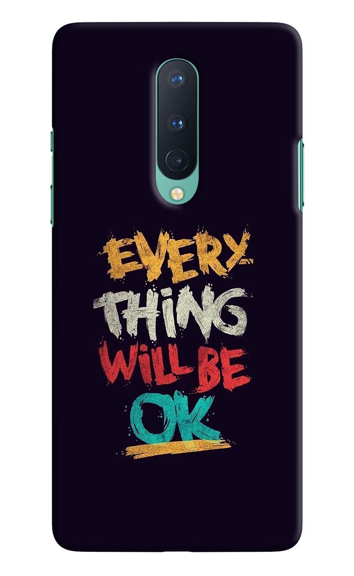 Everything Will Be Ok Oneplus 8 Hard Case Back Cover by Casekaro