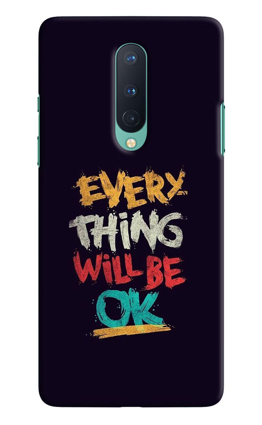 Everything Will Be Ok Oneplus 8 Hard Case Back Cover by Casekaro