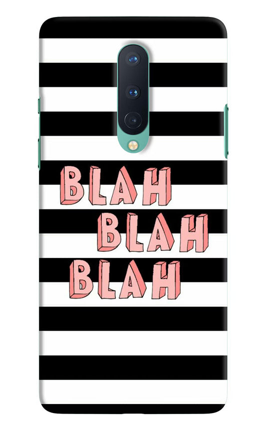 Blah Blah Blah Oneplus 8 Hard Case Back Cover by Casekaro