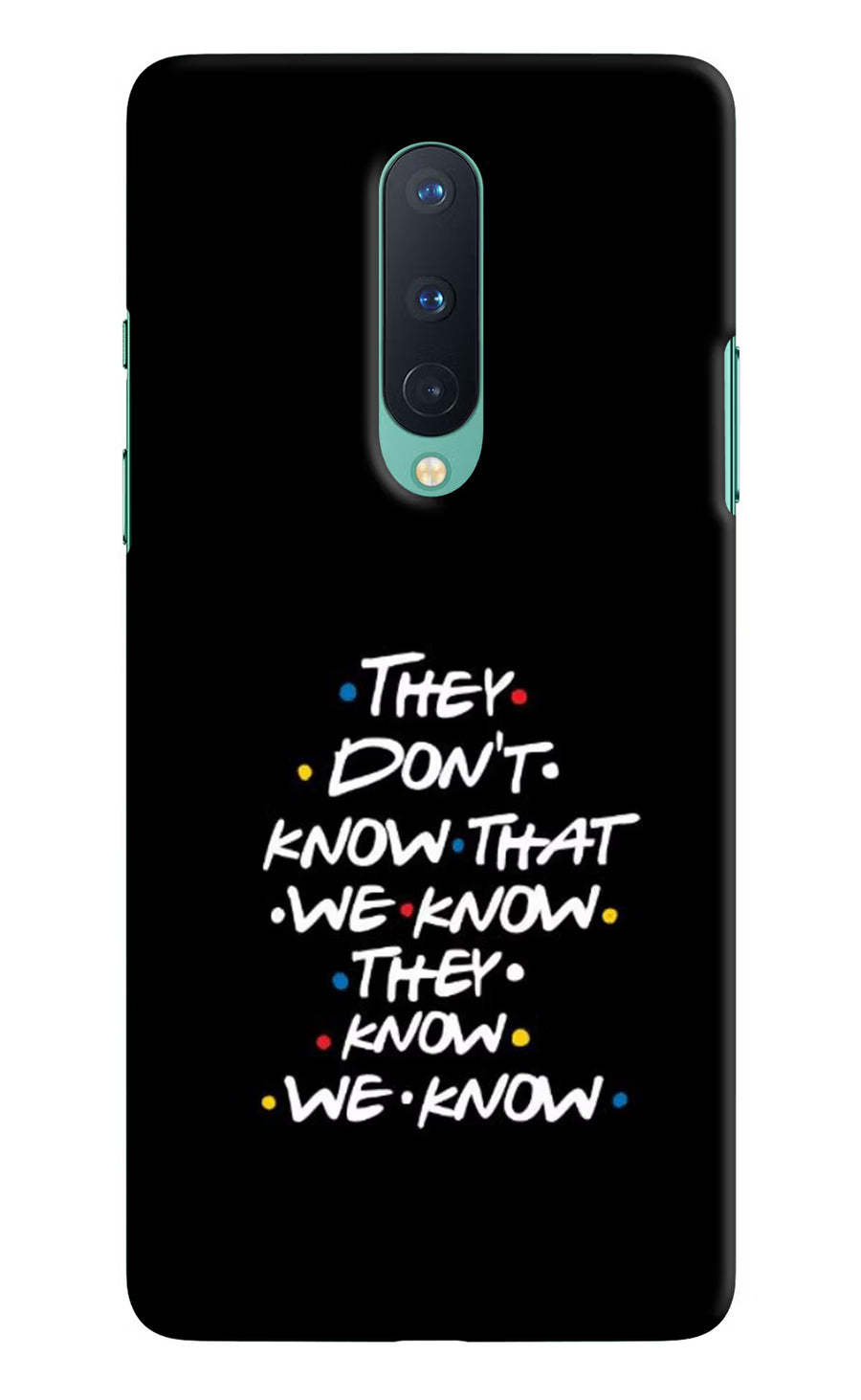FRIENDS Dialogue Oneplus 8 Back Cover, Hard case