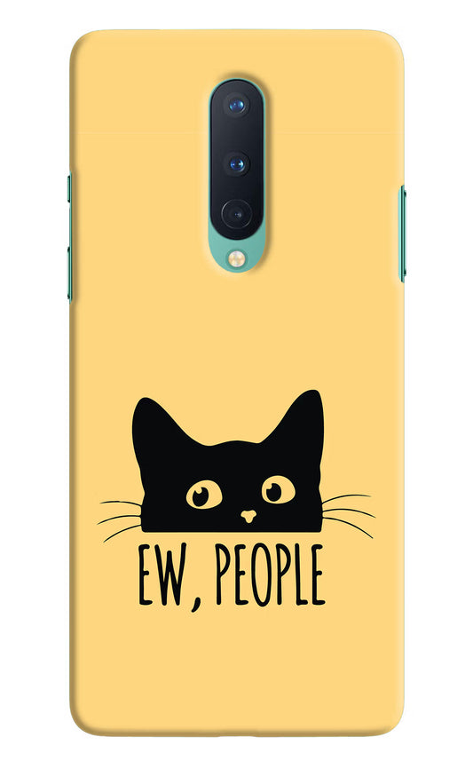 Ew People Catitude Oneplus 8 Hard Case Back Cover by Casekaro