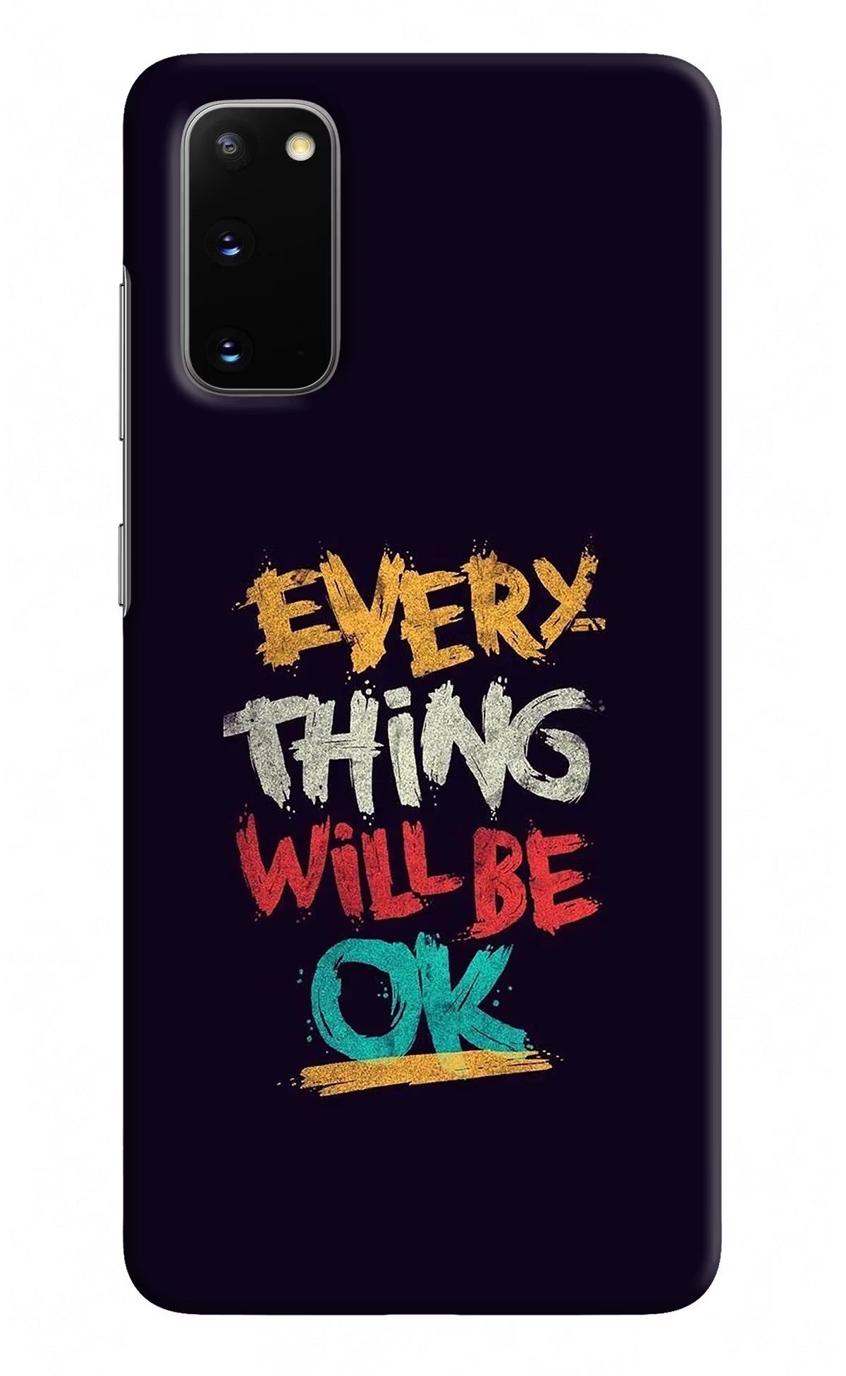 Everything Will Be Ok Samsung S20 Hard Case Back Cover by Casekaro