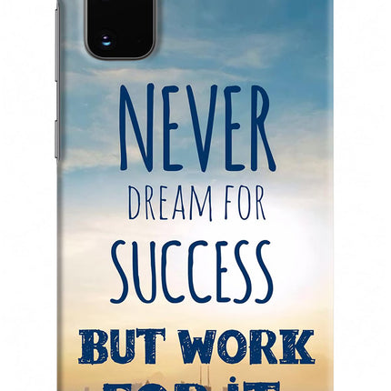 Never Dream For Success But Work For It Samsung S20 Hard Case Back Cover by Casekaro