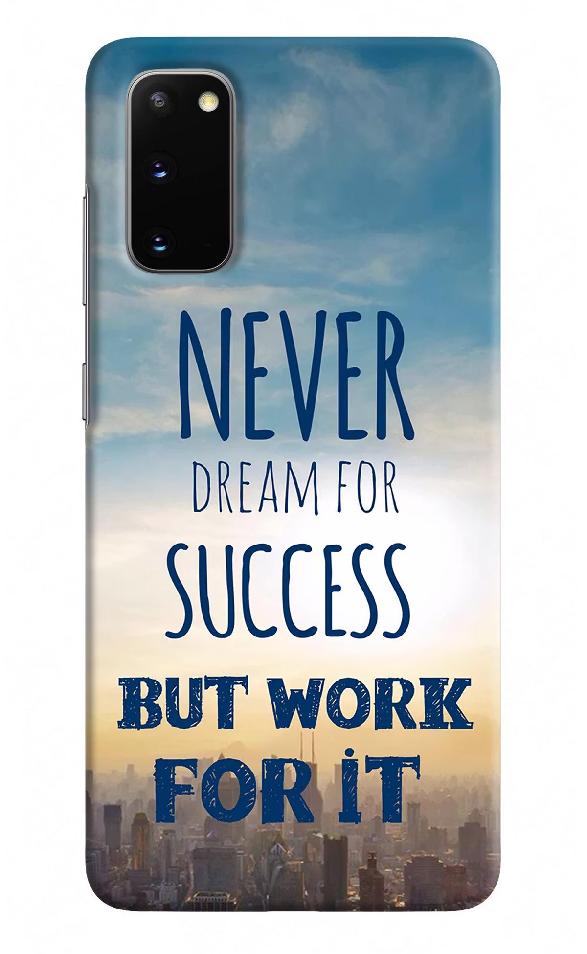 Never Dream For Success But Work For It Samsung S20 Hard Case Back Cover by Casekaro