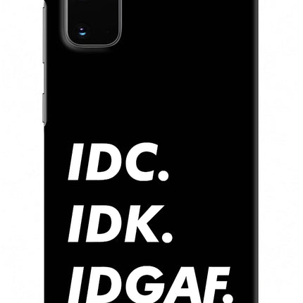 Idc Idk Idgaf Samsung S20 Hard Case Back Cover by Casekaro