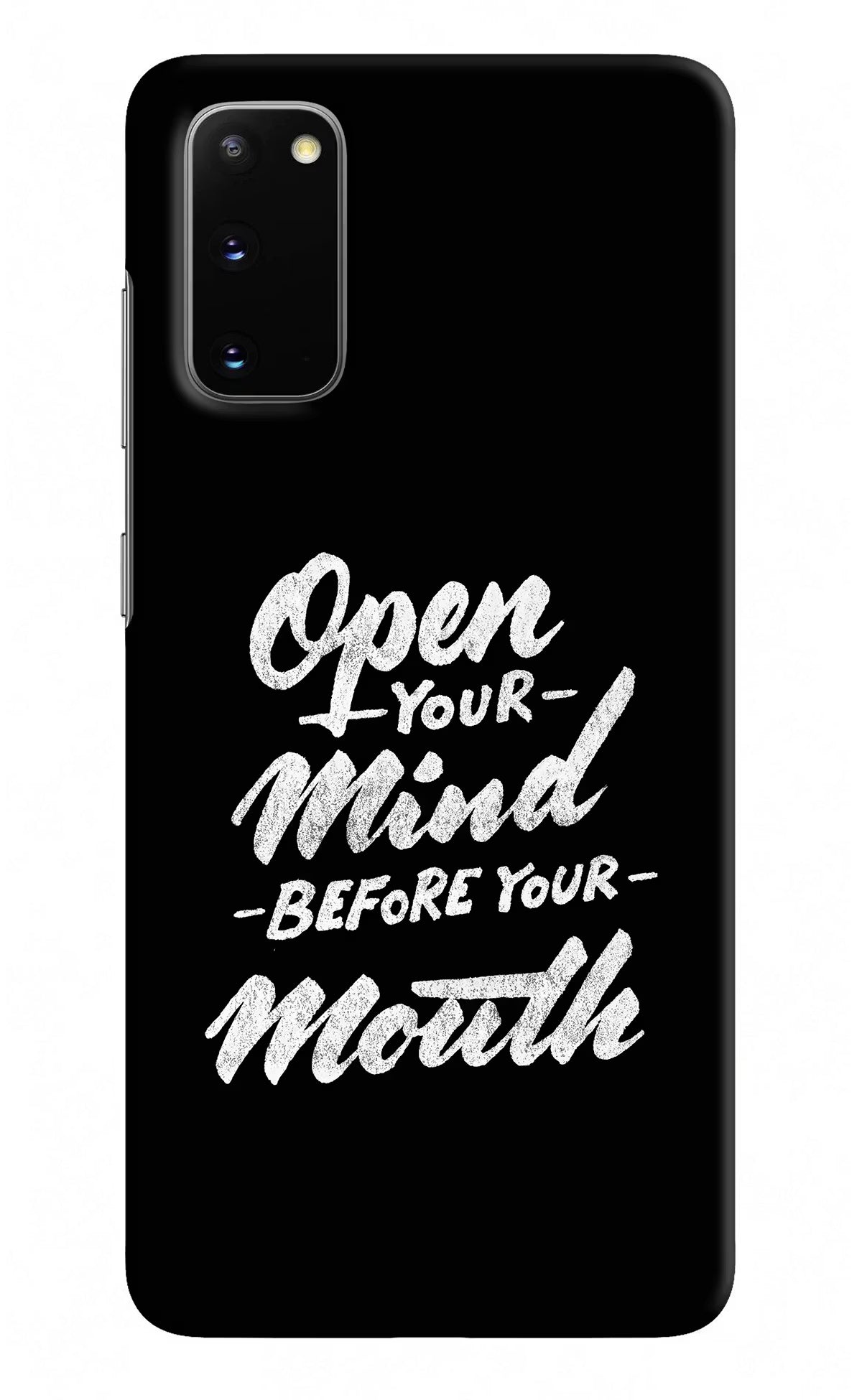 Open Your Mind Before Your Mouth Samsung S20 Hard Case Back Cover by Casekaro