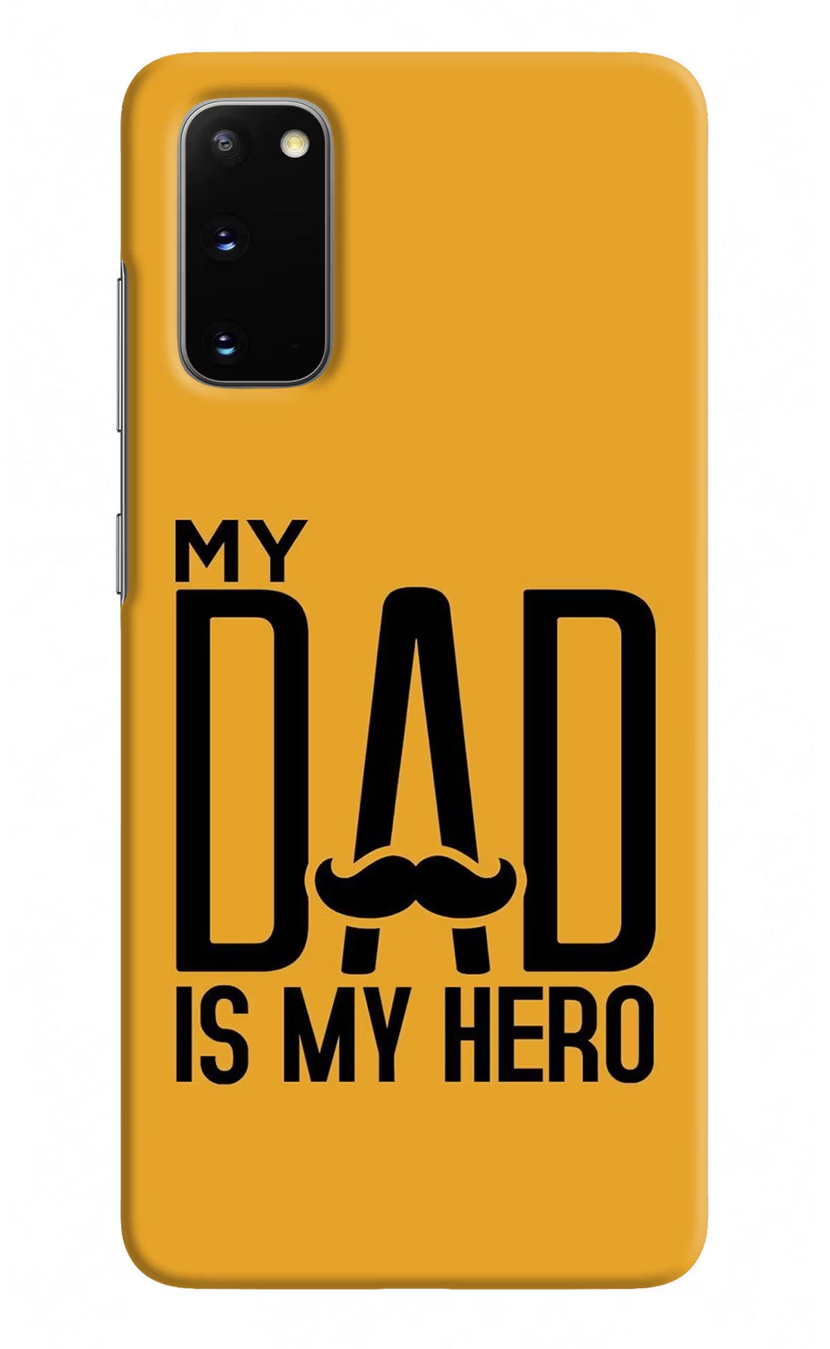 My Dad Is My Hero Samsung S20 Hard Case Back Cover by Casekaro