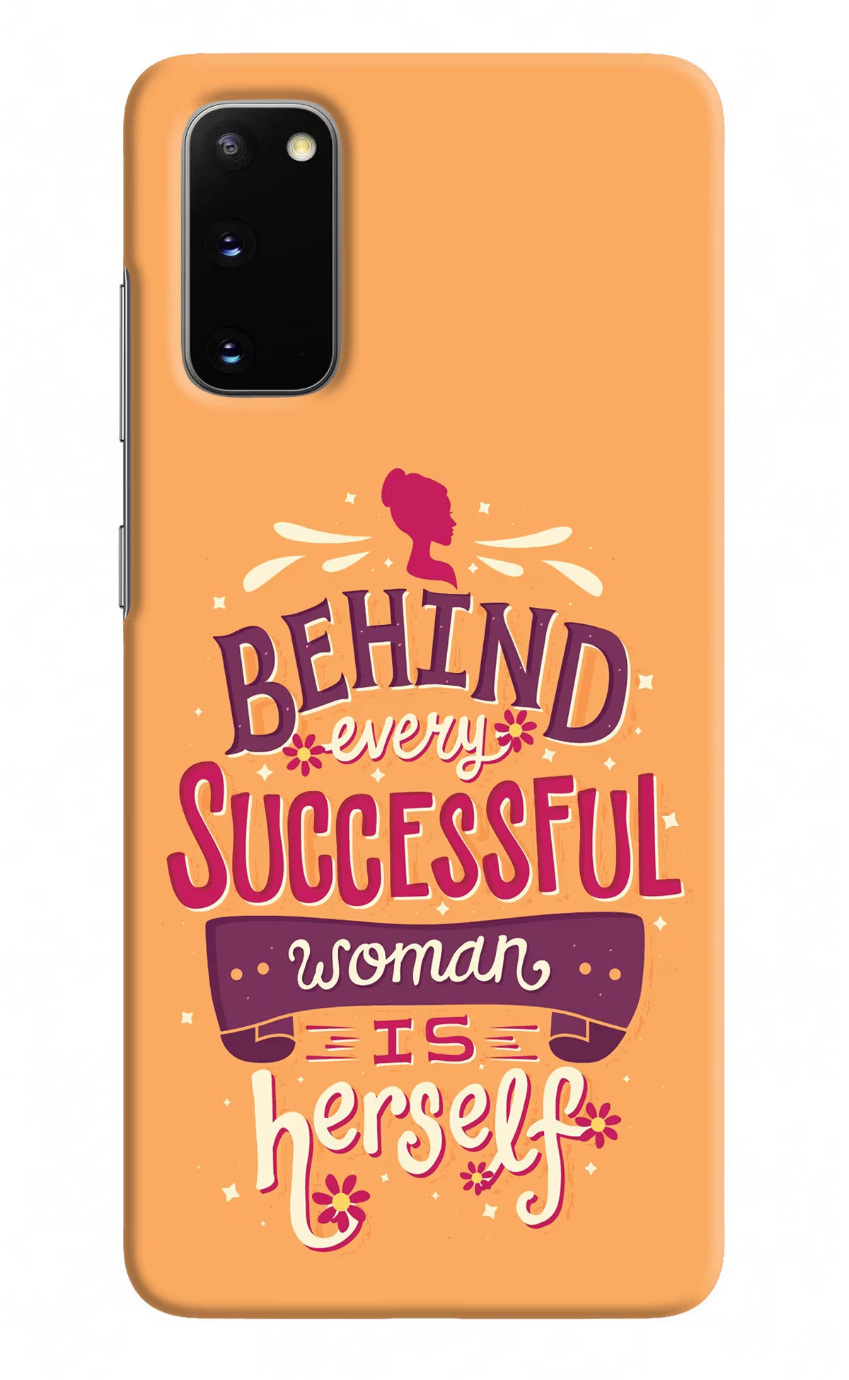 Behind Every Successful Woman There Is Herself Samsung S20 Hard Case Back Cover by Casekaro