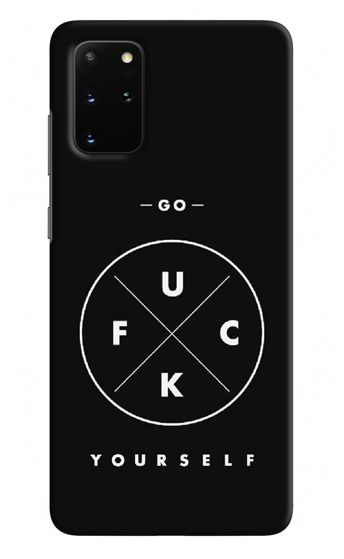 Go Fuck Yourself Samsung S20 Plus Hard Case Back Cover by Casekaro