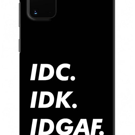 Idc Idk Idgaf Samsung S20 Plus Hard Case Back Cover by Casekaro