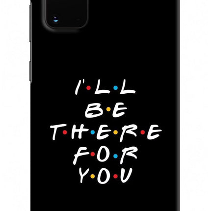 I'll Be There For You Samsung S20 Plus Hard Case Back Cover by Casekaro