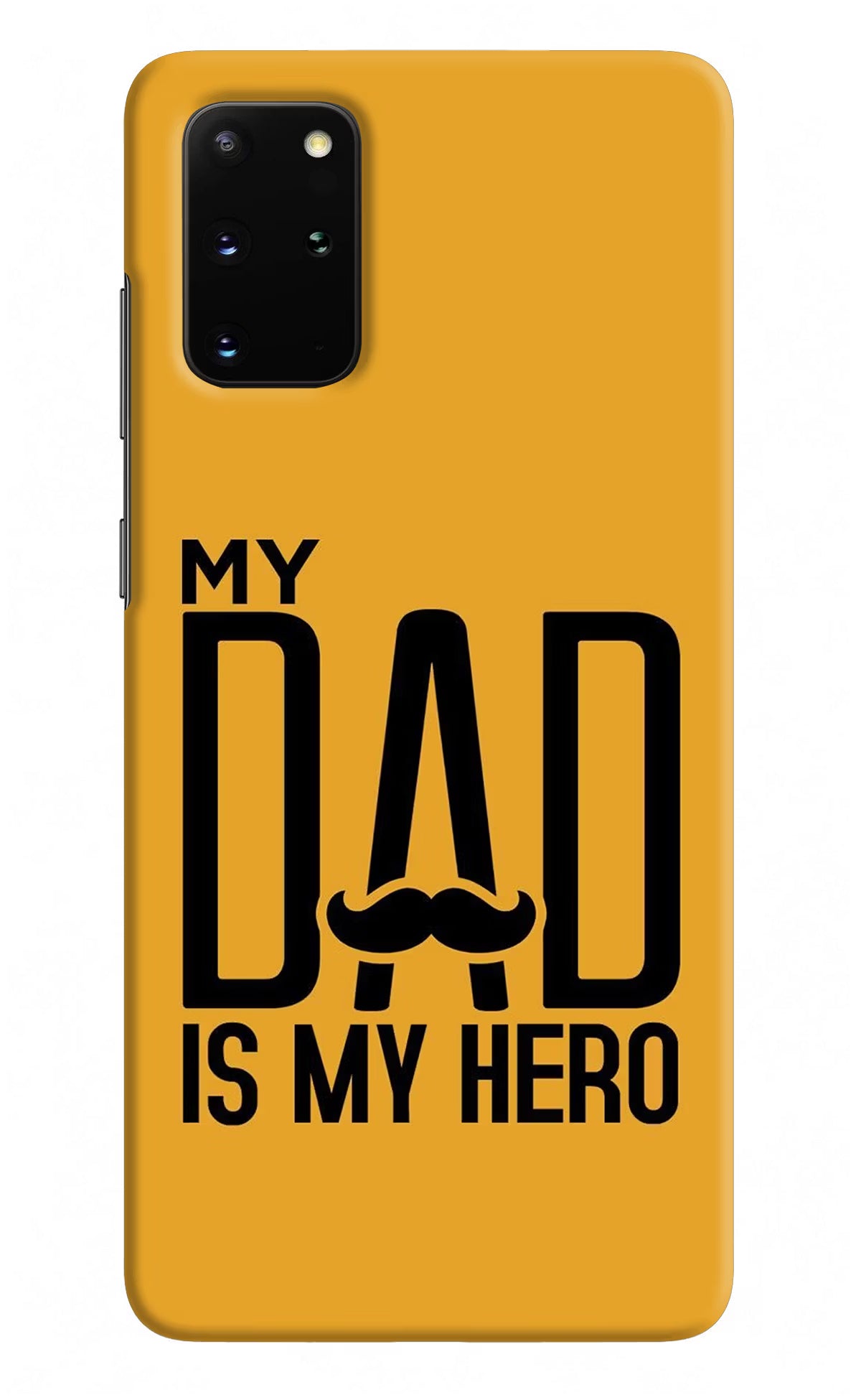 My Dad Is My Hero Samsung S20 Plus Hard Case Back Cover by Casekaro