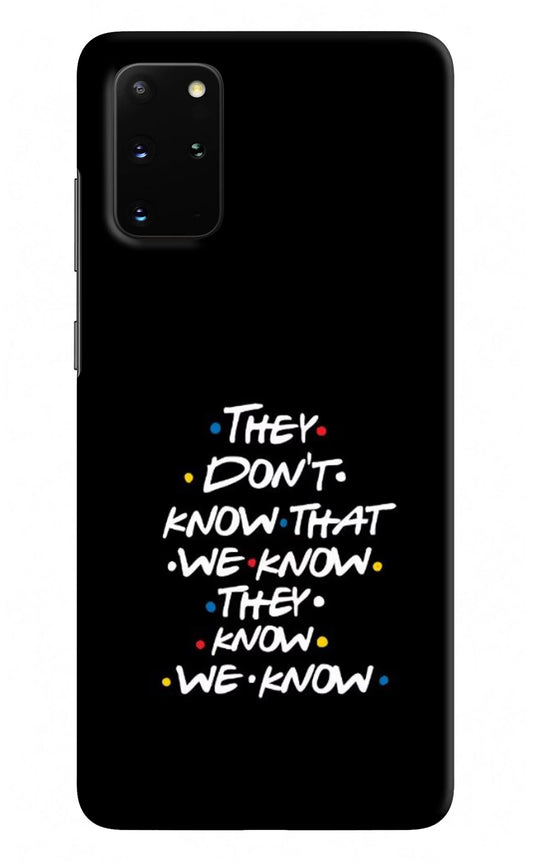 FRIENDS Dialogue Samsung S20 Plus Hard Case Back Cover by Casekaro