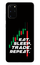 Eat Sleep Trade Repeat Samsung S20 Plus Hard Case Back Cover by Casekaro